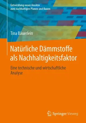 Bäuerlein |  Natürliche Dämmstoffe als Nachhaltigkeitsfaktor | Buch |  Sack Fachmedien