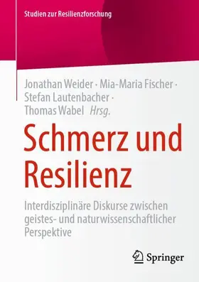 Weider / Fischer / Lautenbacher |  Schmerz und Resilienz | Buch |  Sack Fachmedien