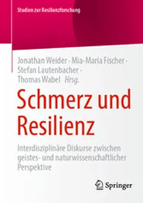 Weider / Fischer / Lautenbacher |  Schmerz und Resilienz | eBook | Sack Fachmedien