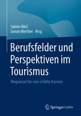 Bösl / Werther | Berufsfelder und Perspektiven im Tourismus | E-Book | sack.de