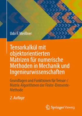 Meißner |  Tensorkalkül mit objektorientierten Matrizen für numerische Methoden in Mechanik und Ingenieurwissenschaften | eBook | Sack Fachmedien