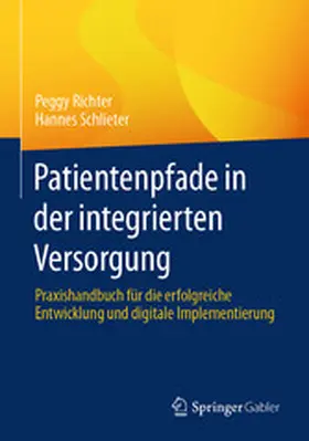 Richter / Schlieter |  Patientenpfade in der integrierten Versorgung | eBook | Sack Fachmedien