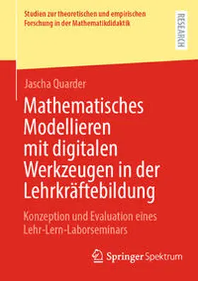 Quarder |  Mathematisches Modellieren mit digitalen Werkzeugen in der Lehrkräftebildung | eBook | Sack Fachmedien