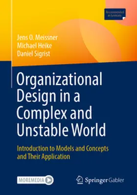 Meissner / Heike / Sigrist |  Organizational Design in a Complex and Unstable World | eBook | Sack Fachmedien