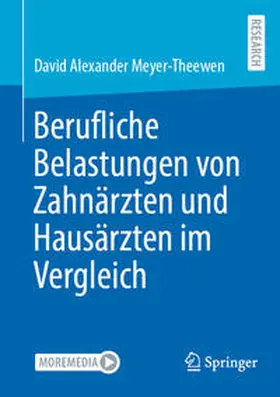 Meyer-Theewen |  Berufliche Belastungen von Zahnärzten und Hausärzten im Vergleich | Buch |  Sack Fachmedien
