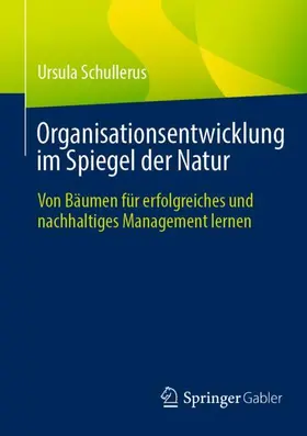 Schullerus |  Organisationsentwicklung im Spiegel der Natur | Buch |  Sack Fachmedien