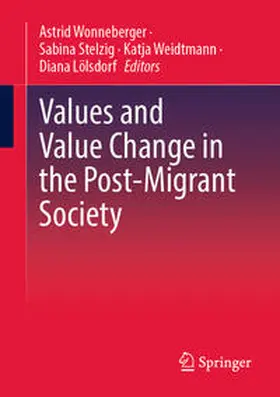 Wonneberger / Stelzig / Weidtmann |  Values and value change in the post-migrant society | eBook | Sack Fachmedien