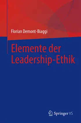 Demont-Biaggi | Elemente der Leadership-Ethik | E-Book | sack.de