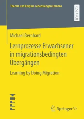 Bernhard |  Lernprozesse Erwachsener in migrationsbedingten Übergängen | Buch |  Sack Fachmedien