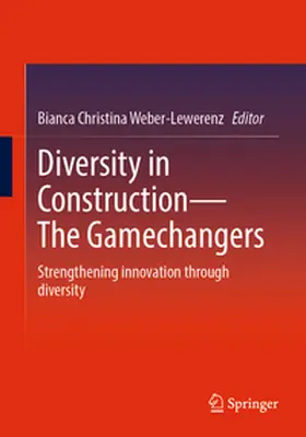 Weber-Lewerenz | Diversity in Construction - The Gamechangers | Buch | 978-3-658-45307-7 | sack.de