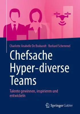 De Brabandt / Schemmel |  Chefsache Hyper-diverse Teams | Buch |  Sack Fachmedien