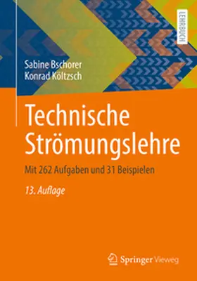 Bschorer / Költzsch | Technische Strömungslehre | Buch | 978-3-658-45374-9 | www2.sack.de