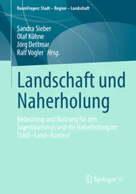 Sieber / Kühne / Dettmar | Landschaft und Naherholung | Buch | 978-3-658-45409-8 | sack.de