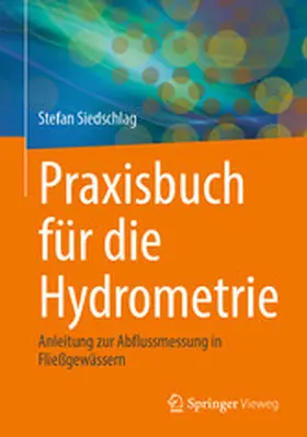 Siedschlag |  Praxisbuch für die Hydrometrie | eBook | Sack Fachmedien