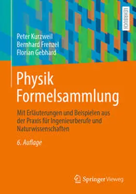 Kurzweil / Frenzel / Gebhard | Physik Formelsammlung | Buch | 978-3-658-45490-6 | sack.de