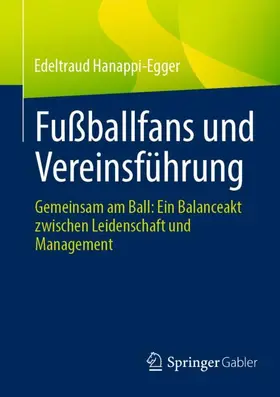 Hanappi-Egger |  Fußballfans und Vereinsführung | Buch |  Sack Fachmedien