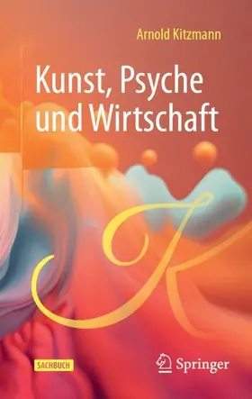 Kitzmann |  Kunst, Psyche und Wirtschaft | Buch |  Sack Fachmedien
