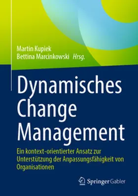 Kupiek / Marcinkowski |  Dynamisches Change Management | eBook | Sack Fachmedien