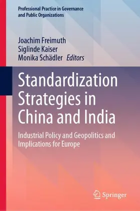 Freimuth / Schädler / Kaiser |  Standardization Strategies in China and India | Buch |  Sack Fachmedien