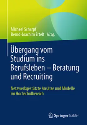 Scharpf / Ertelt |  Übergang vom Studium ins Berufsleben – Beratung und Recruiting | eBook | Sack Fachmedien