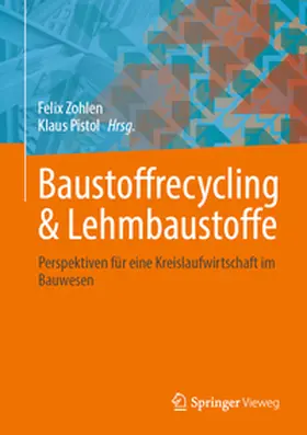 Zohlen / Pistol |  Baustoffrecycling & Lehmbaustoffe | Buch |  Sack Fachmedien