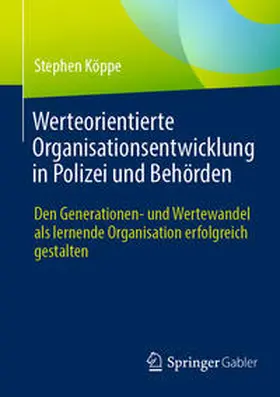 Köppe |  Werteorientierte Organisationsentwicklung in Polizei und Behörden | eBook | Sack Fachmedien