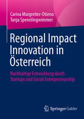 Margreiter-Otieno / Spennlingwimmer |  Regional Impact Innovation in Österreich | Buch |  Sack Fachmedien