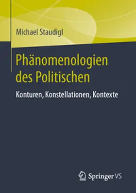 Staudigl |  Phänomenologien des Politischen | eBook | Sack Fachmedien