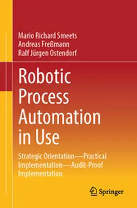 Smeets / Freßmann / Ostendorf | Robotic Process Automation in Use | E-Book | www2.sack.de