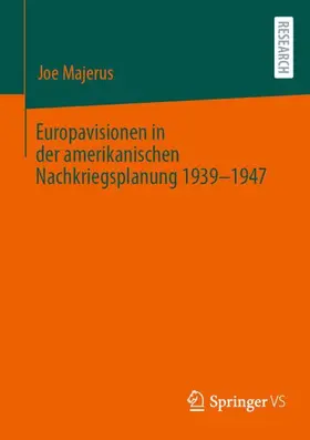 Majerus |  Europavisionen in der amerikanischen Nachkriegsplanung 1939-1947 | Buch |  Sack Fachmedien