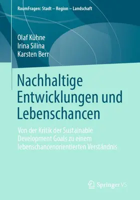 Kühne / Berr / Silina |  Nachhaltige Entwicklungen und Lebenschancen | Buch |  Sack Fachmedien
