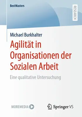 Burkhalter |  Agilität in Organisationen der Sozialen Arbeit | Buch |  Sack Fachmedien