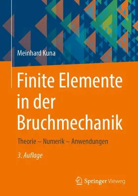 Kuna |  Finite Elemente in der Bruchmechanik | Buch |  Sack Fachmedien