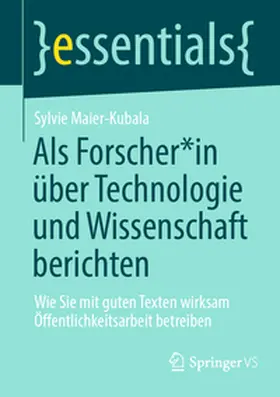 Maier-Kubala | Als Forscher*in über Technologie und Wissenschaft berichten | E-Book | sack.de