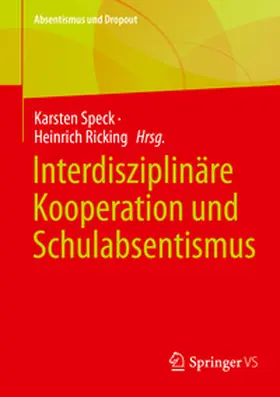 Ricking / Speck |  Interdisziplinäre Kooperation und Schulabsentismus | Buch |  Sack Fachmedien