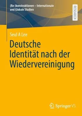 Lee |  Deutsche Identität nach der Wiedervereinigung | Buch |  Sack Fachmedien