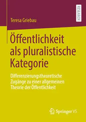 Griebau |  Öffentlichkeit als pluralistische Kategorie | Buch |  Sack Fachmedien