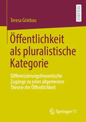 Griebau |  Öffentlichkeit als pluralistische Kategorie | eBook | Sack Fachmedien