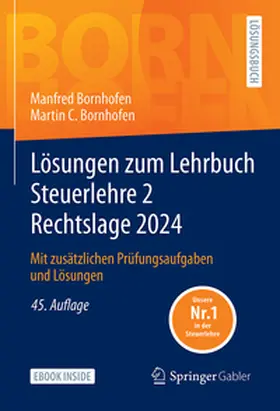 Bornhofen |  Lösungen zum Lehrbuch Steuerlehre 2 Rechtslage 2024 | Buch |  Sack Fachmedien
