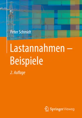 Schmidt | Lastannahmen – Beispiele | E-Book | www2.sack.de