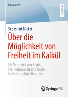 Bücker |  Über die Möglichkeit von Freiheit im Kalkül | eBook | Sack Fachmedien