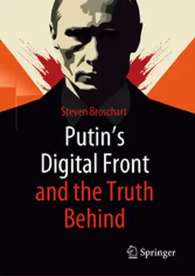 Broschart |  Putin's Digital Front and the Truth Behind | eBook | Sack Fachmedien