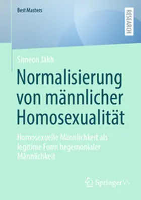 Jäkh |  Normalisierung von männlicher Homosexualität | eBook | Sack Fachmedien