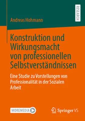 Hohmann |  Konstruktion und Wirkungsmacht von professionellen Selbstverständnissen | eBook | Sack Fachmedien
