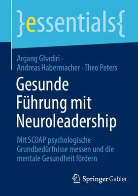 Ghadiri / Peters / Habermacher |  Gesunde Führung mit Neuroleadership | Buch |  Sack Fachmedien