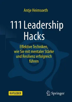 Heimsoeth | 111 Leadership Hacks | Buch | 978-3-658-46656-5 | sack.de
