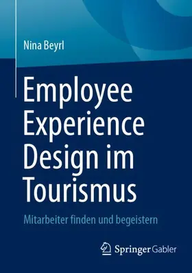 Beyrl |  Employee Experience Design im Tourismus | Buch |  Sack Fachmedien