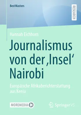Eichhorn | Journalismus von der ‚Insel‘ Nairobi | E-Book | sack.de