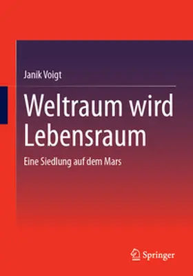 Voigt | Weltraum wird Lebensraum | Buch | 978-3-658-46757-9 | www2.sack.de