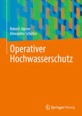 Jüpner / Schüller |  Operativer Hochwasserschutz | eBook | Sack Fachmedien